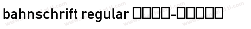 bahnschrift regular 字体下载字体转换